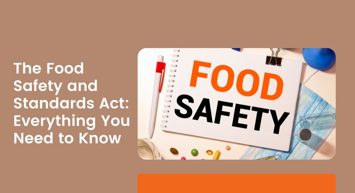 The Food Safety and Standards Act: Everything You Need to Know